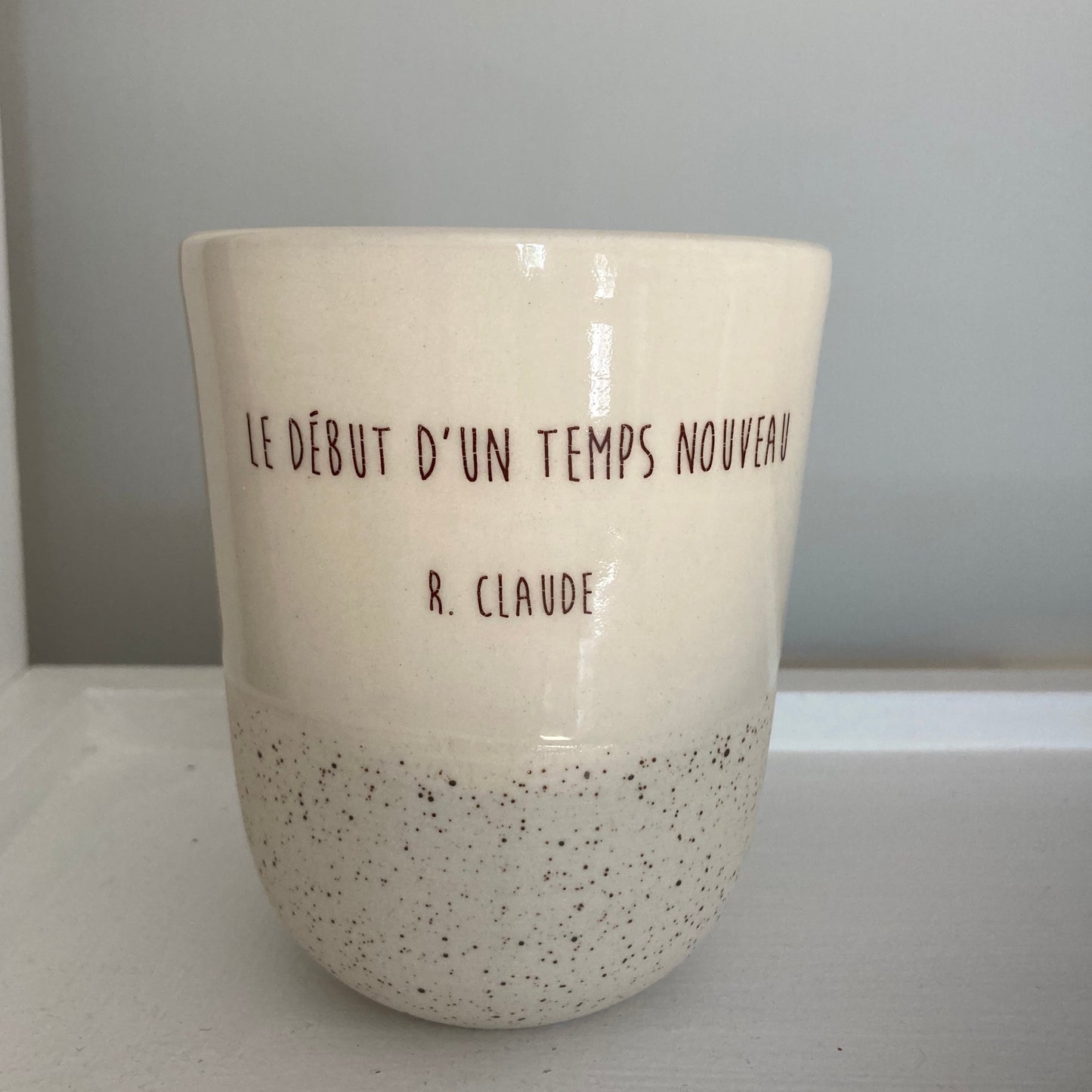 Verre-tasse exclusif à la boutique - Le début d'un temps nouveau - R. Claude